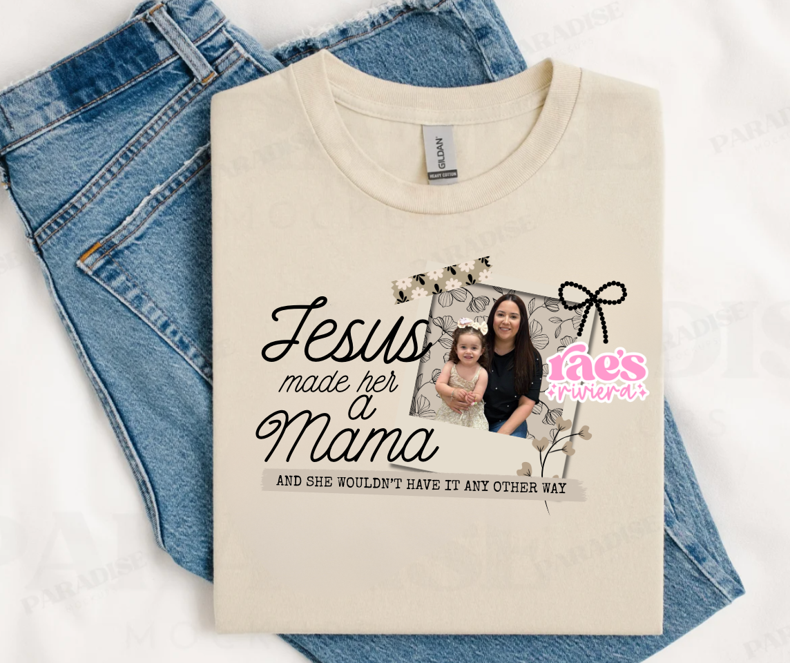 Jesus Made Her a Mama Frame Tee *RR Exclusive*