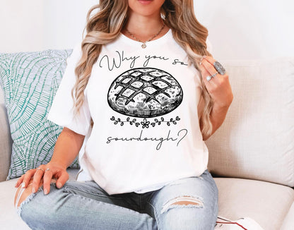 Why You So Sourdough
