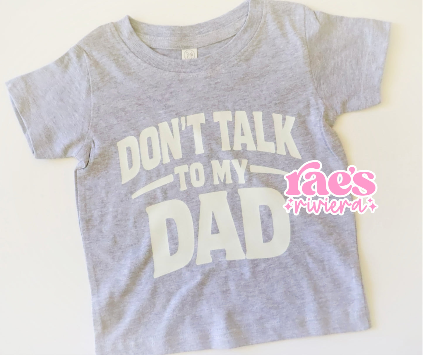 Don't Talk To My Dad Tee *RR Exclusive*