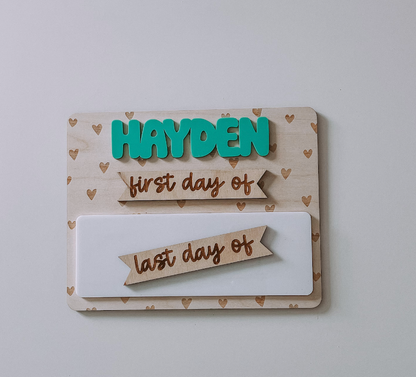 First/Last Day Sign