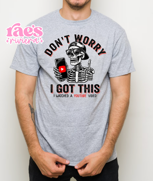 Don't Worry I Got You Tee