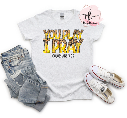 You Play I Pray